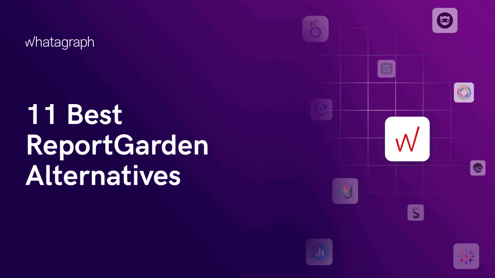 Banner image for 11 best ReportGarden alternatives and competitors article - Whatagraph