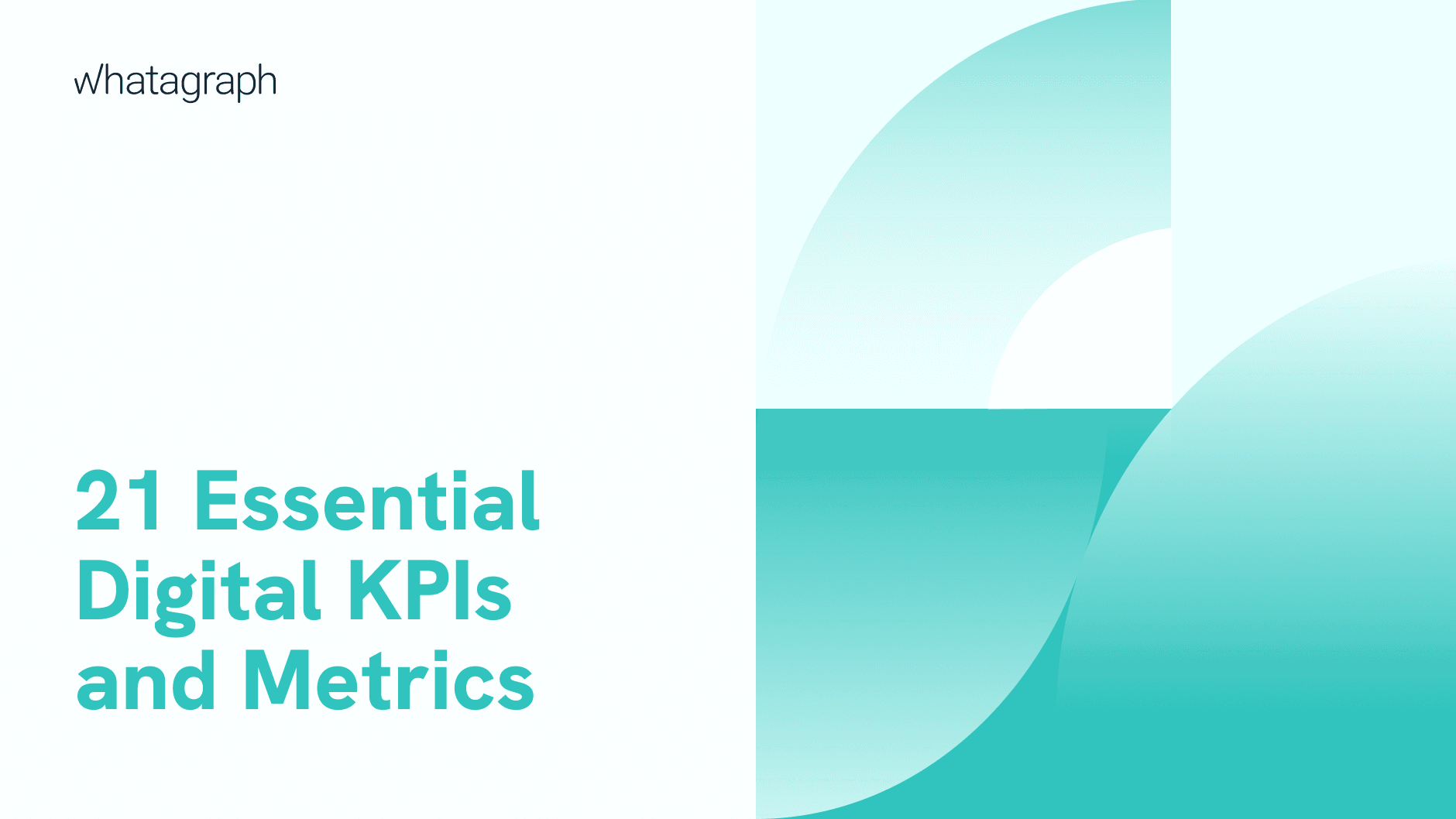 The 21 Most Important Digital Marketing KPIs For Agencies And Marketers