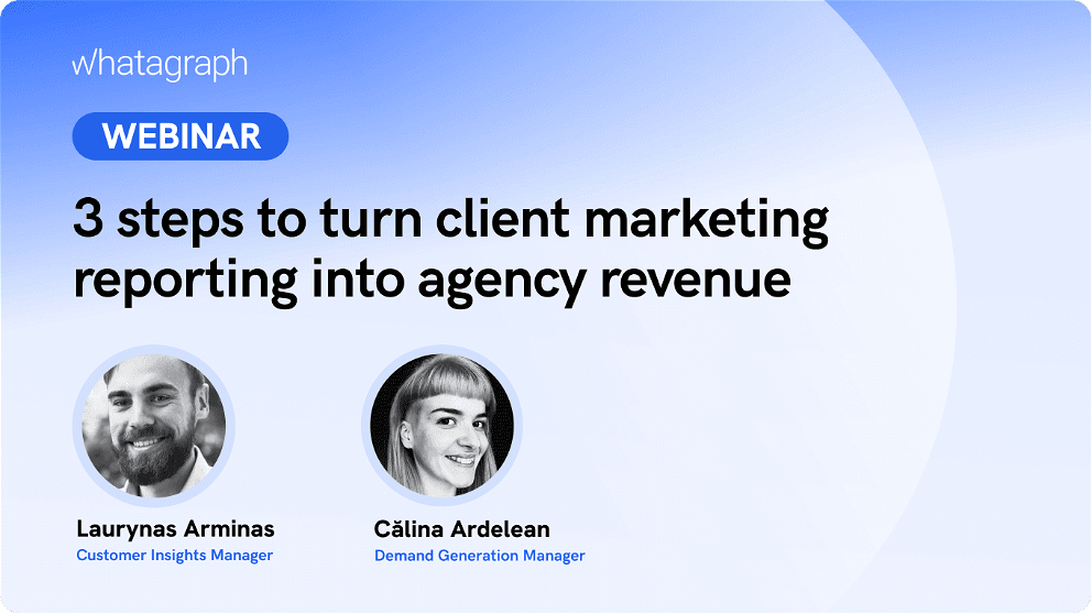 3 Steps to Turn Client Marketing Reporting Into Agency Revenue