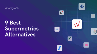 9 Best Supermetrics Alternatives & Competitors to Try in 2026 | Whatagraph