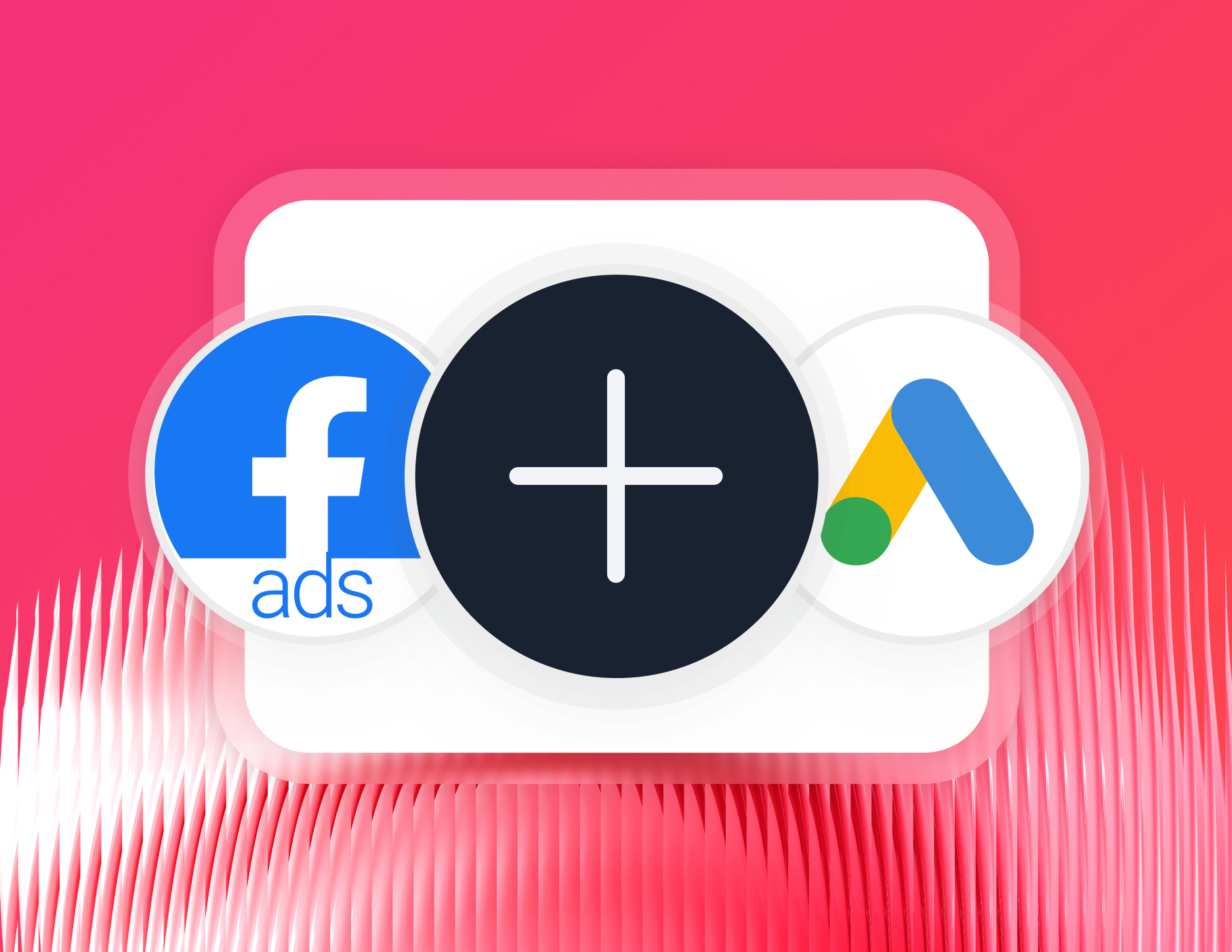 Connect KPI Reporting Tool - Facebook, Google ads & plus icons on white rounded square.