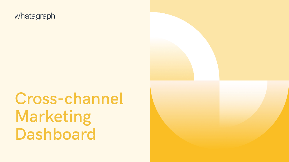 How to Build a Cross-channel Marketing Dashboard