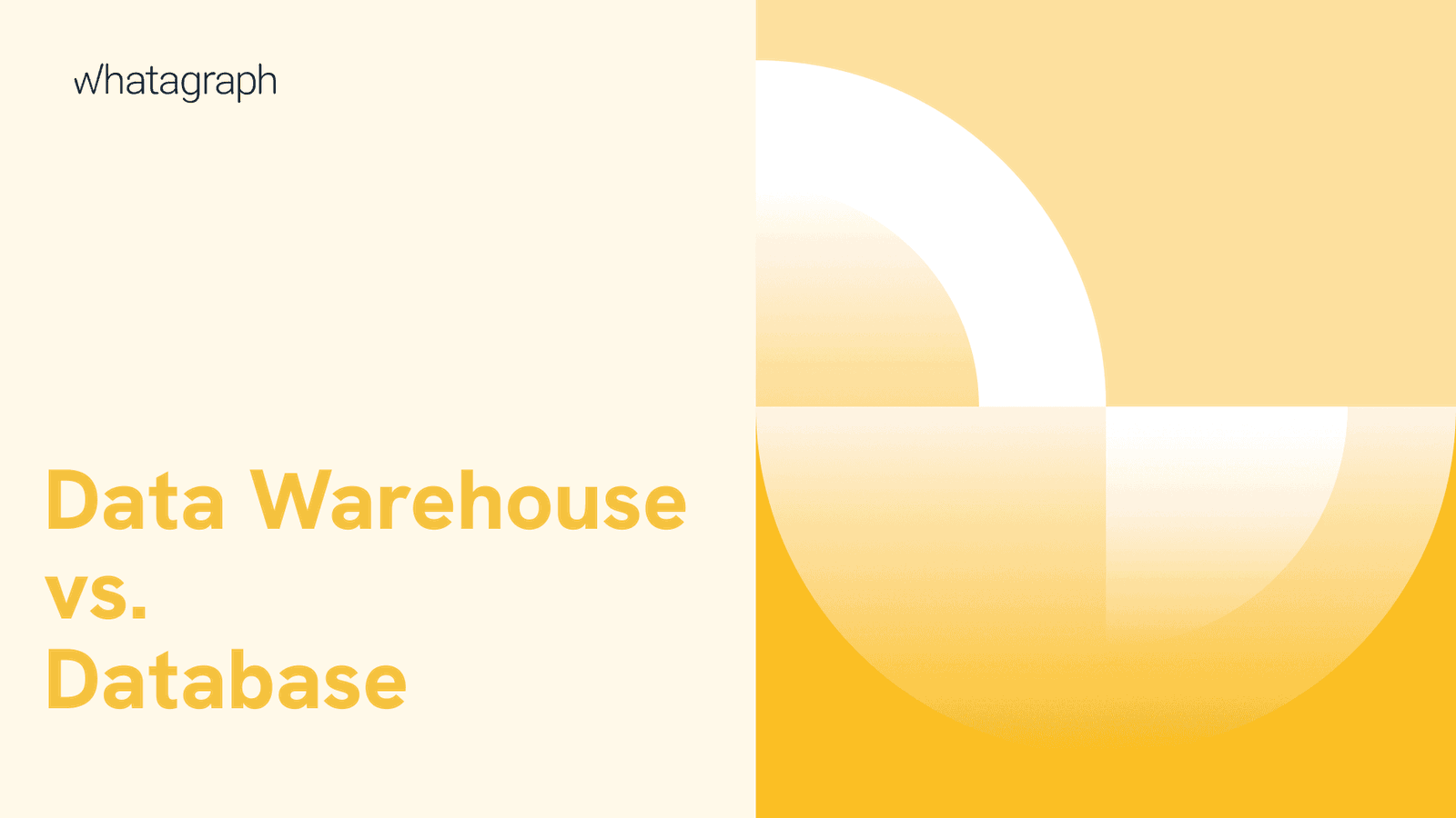 Data Warehouse vs. Database Key Similarities and Differences Whatagraph