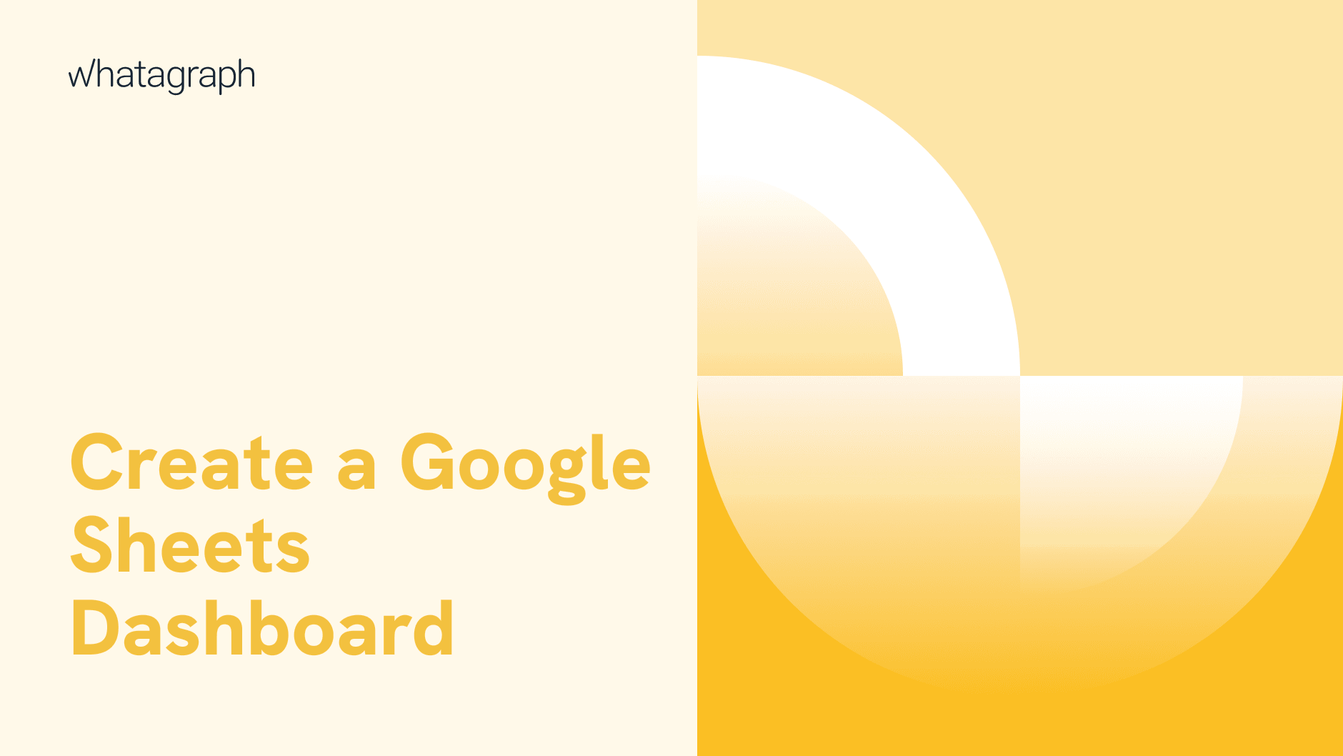 How to Create a Killer Dashboard With Google Sheets Data? | Whatagraph