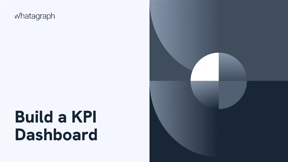 How to Build a KPI Dashboard in 4 Easy Steps