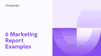 6 Popular Marketing Report Examples + Templates | Whatagraph