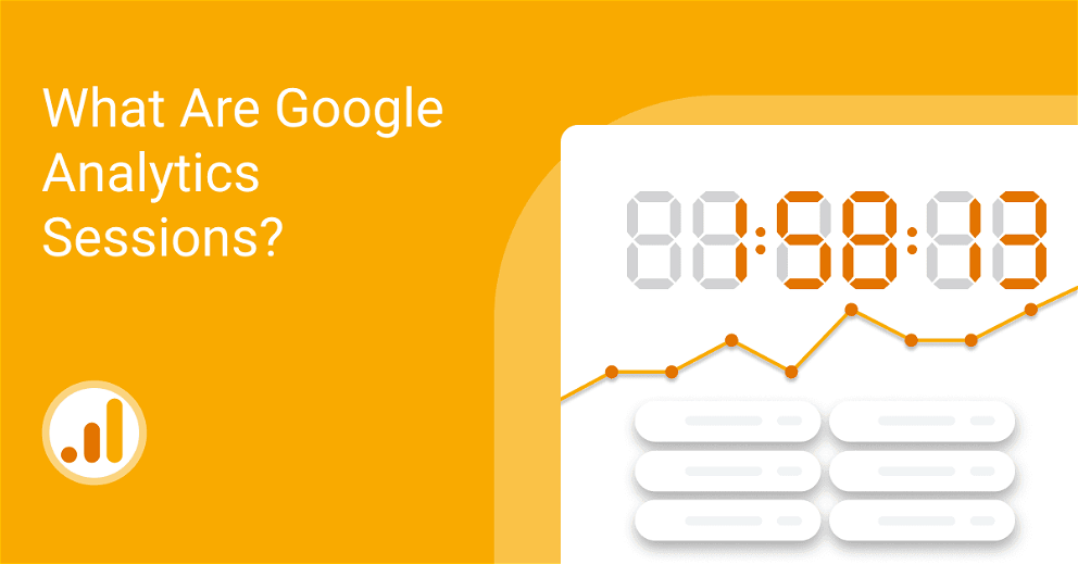 What Are Google Analytics Sessions?