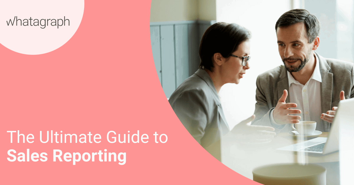 The Ultimate Guide to Sales Reporting | Whatagraph