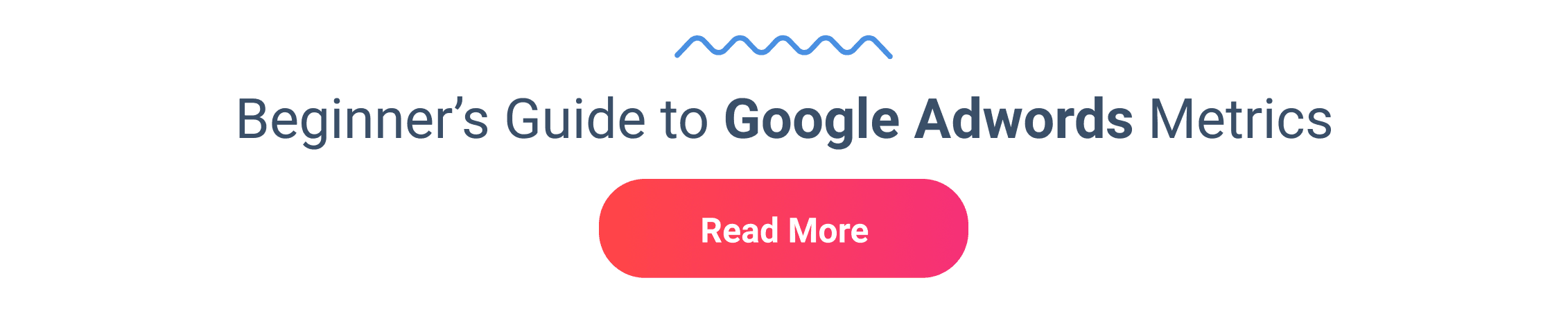 Beginners guide to Google Adwords Metrics banner