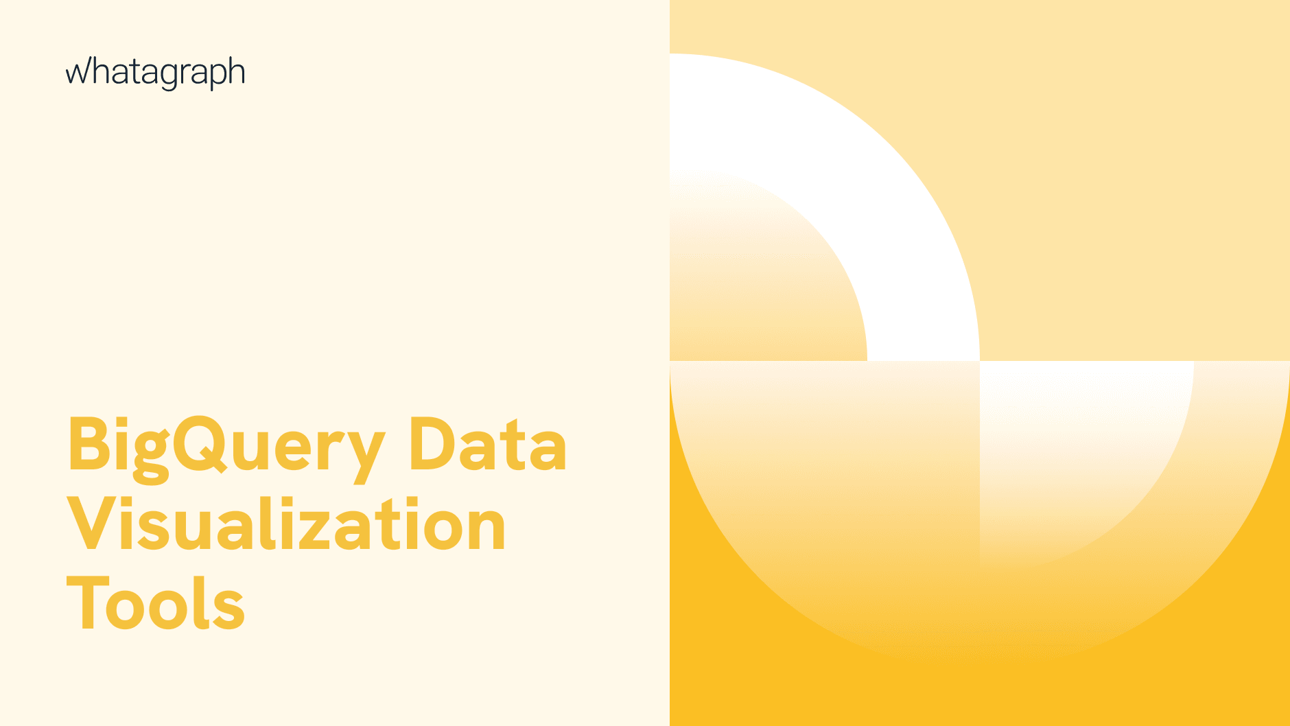 Top 7 Google BigQuery Data Visualization Tools | Whatagraph