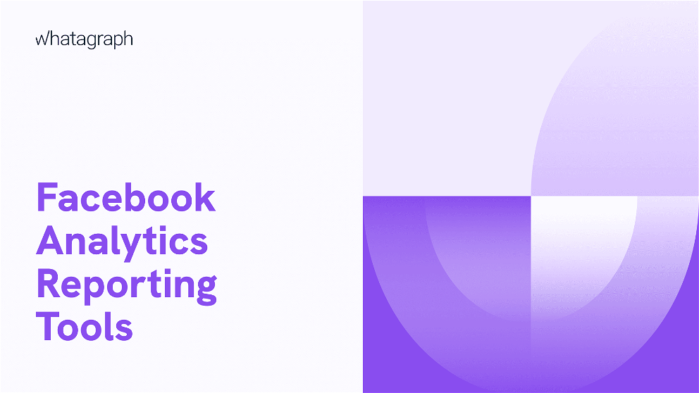 Facebook analytics reporting tools
