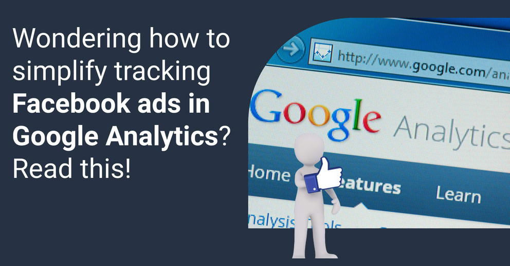 How to Track Facebook Ads in Google Analytics